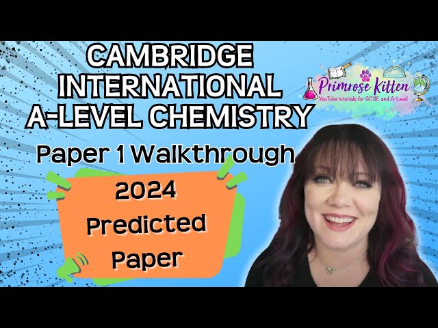 Cambridge International | A-Level | Chemistry | Paper 1 | 2024 Predicted Paper