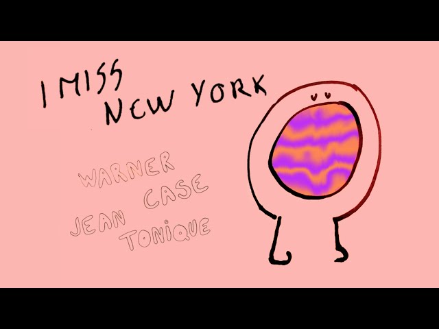 warner case & Jean Tonique - i miss new york (lyric video)