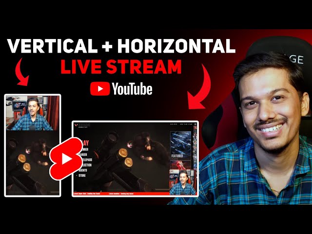 Live Stream Vertically and Horizontally at same time on YouTube