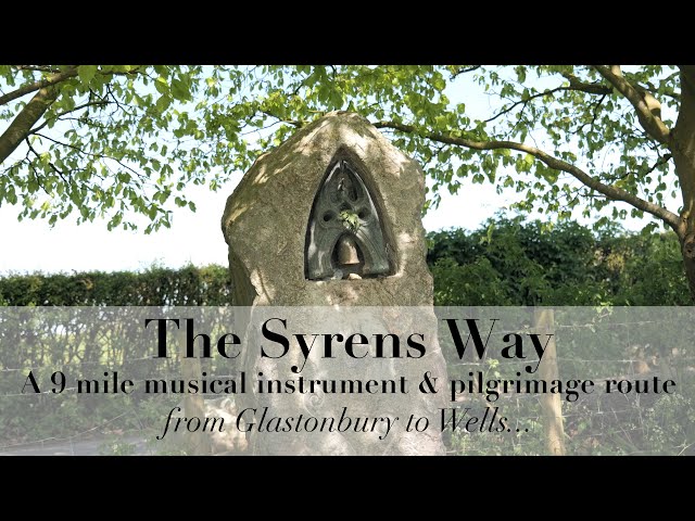The Syrens Way: Glastonbury to Wells - A 9 mile Musical Instrument...