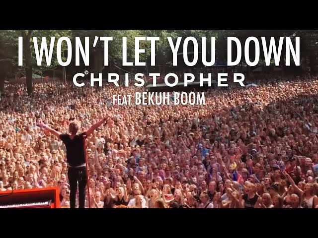 Christopher - I Won't Let You Down feat. Bekuh Boom (Official Music Video)