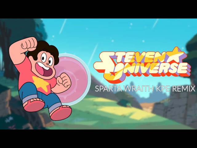 Steven Universe - Sparta Wraith KPE Remix