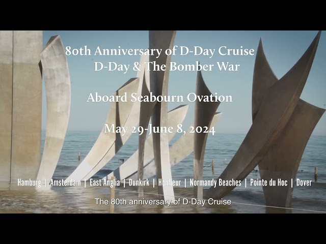 80th Anniversary of D-Day Cruise: D-Day & The Bomber War