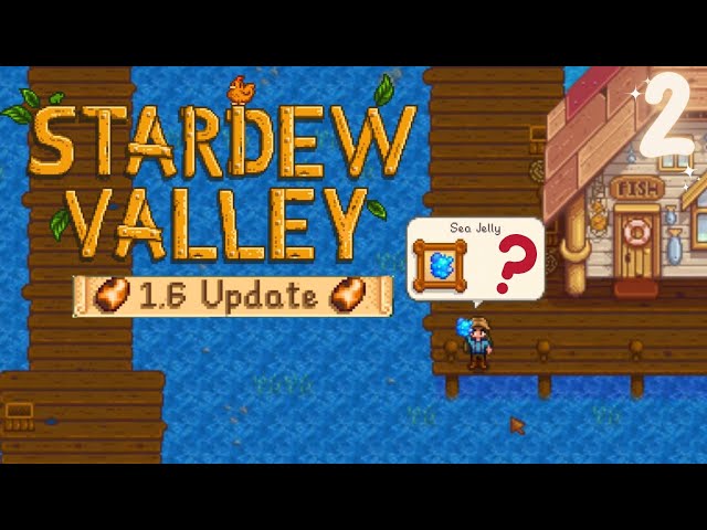 Stardew Valley 1.6 Update ♡ Relaxing Longplay no commentary #2