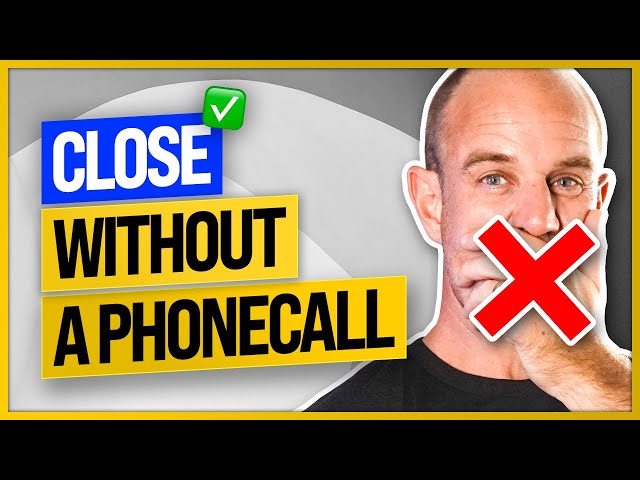 I Close Clients WITHOUT Phone Calls, Here's How...