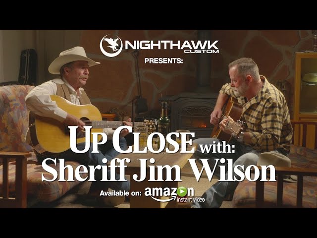 Up Close with Sheriff Jim Wilson [Trailer]
