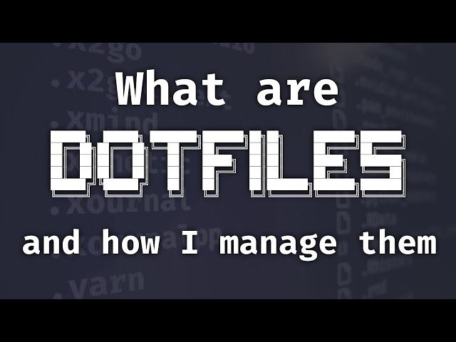 What are dotfiles and how I manage them