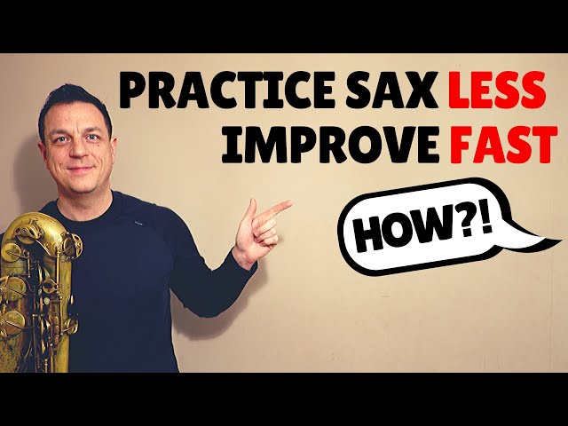 Practice Sax LESS, but Improve FASTER?! #57