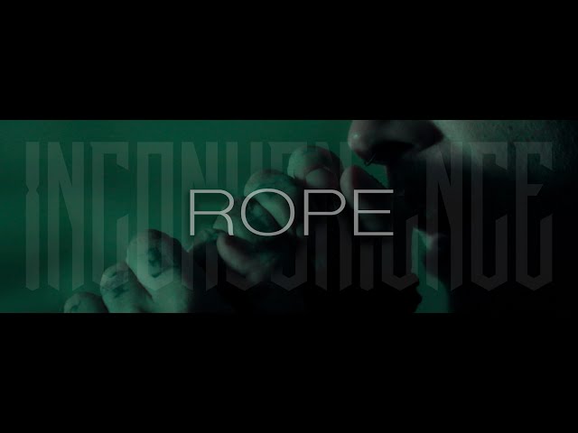 INCONVENIENCE - ROPE - OFFICIAL VIDEO