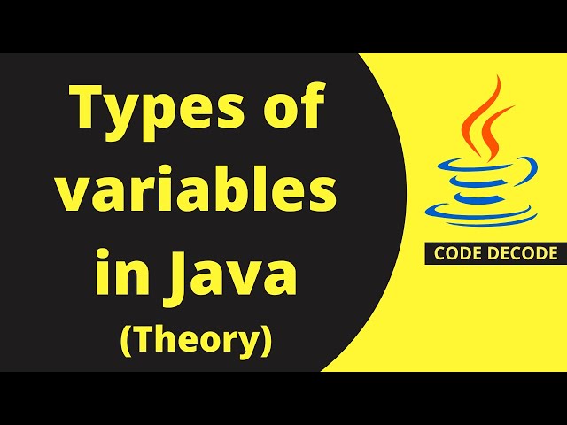 Types of variables in Java - Theory - Part 1 | Code Decode
