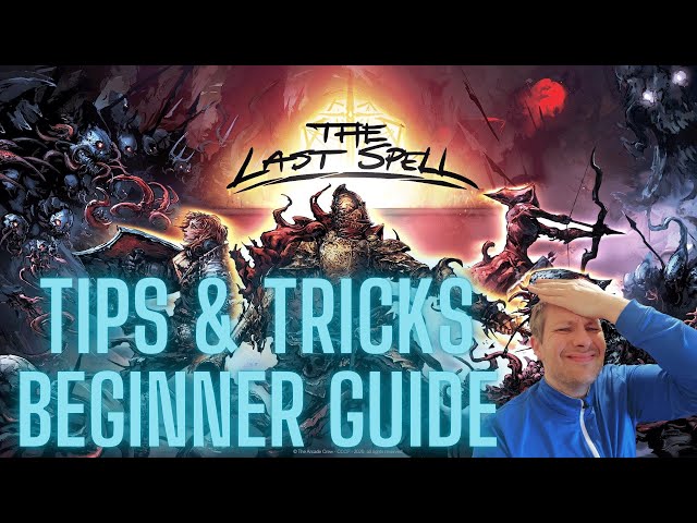 The Last Spell Tips & Tricks - Beginner Guide