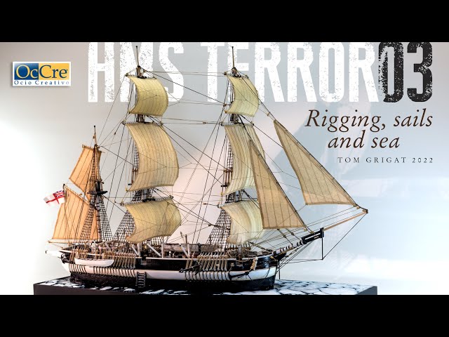 Rigging, sails and sea - part 03 of building the HMS TERROR from Occre