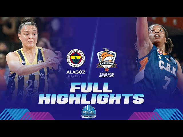 Semi-Finals: Fenerbahce Alagoz Holding v CBK Mersin | Full Game Highlights | EuroLeague Women 2024