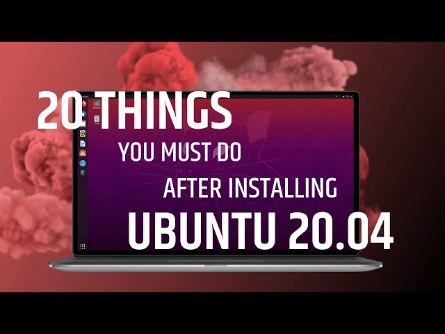 20 Things You MUST DO After Installing Ubuntu (Right Now!)