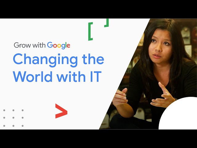 Changing the World With IT | Google IT Support Certificate