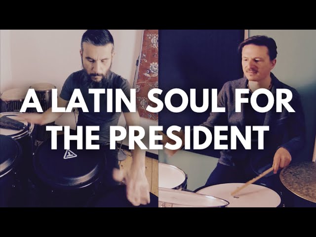 Drums and Percussions: A Latin Soul for the President