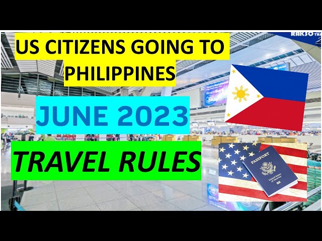 TRAVEL REQUIREMENTS FOR US CITIZENS GOING TO PHILIPPINES | LATEST UPDATE!