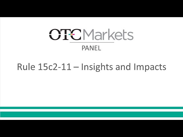 Rule 15c2-11- Insights and Impacts Panel