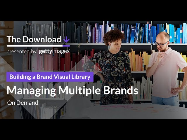 Building a Brand Visual Library: Managing Multiple Brands  - The Download, Episode 13