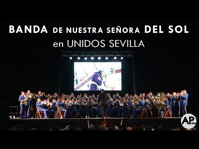 Banda de Nuestra Señora del SoL | Unidos Sevilla 2019