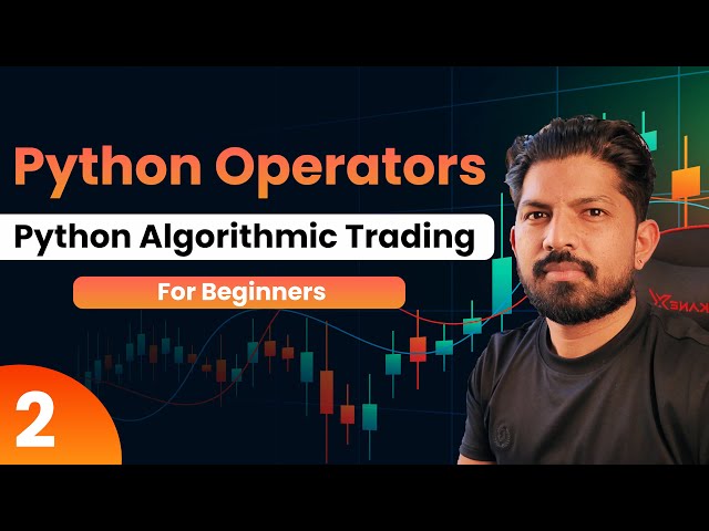 Python Operators + if-else + Loops | 2/100 Days of Python Algo trading