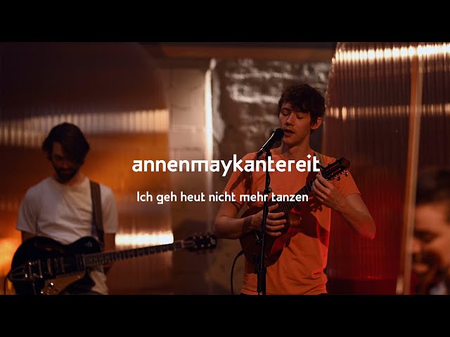AnnenMayKantereit - Ich geh heut nicht mehr tanzen (Proberaum Session)