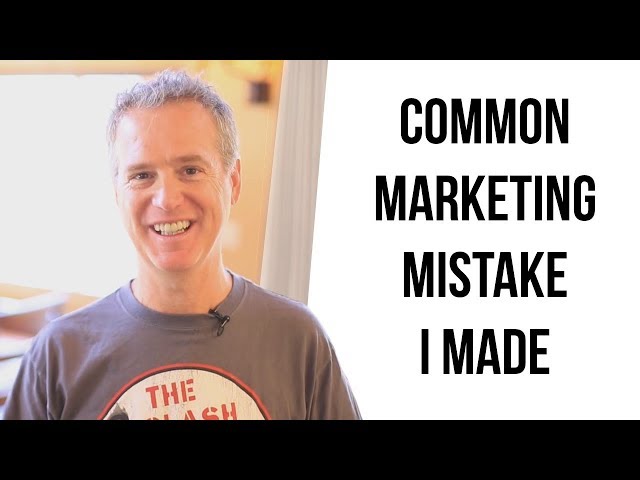 A Common Marketing Mistake (That I Was Making)