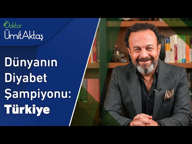 Dünyanın Diyabet Şampiyonu: Türkiye