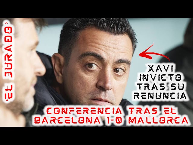 🚨¡#ELJURADO DE CONFERENCIA!🚨 Evaluamos qué dijo XAVI tras el #BARCELONA 1-0 #MALLORCA 💥