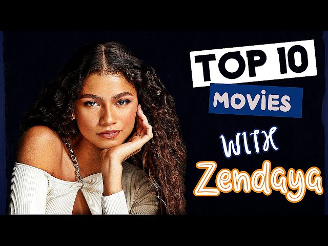 Zendaya | Top 10   Zendaya Maree movies you can't miss | zendaya new movie trailer | Netflix