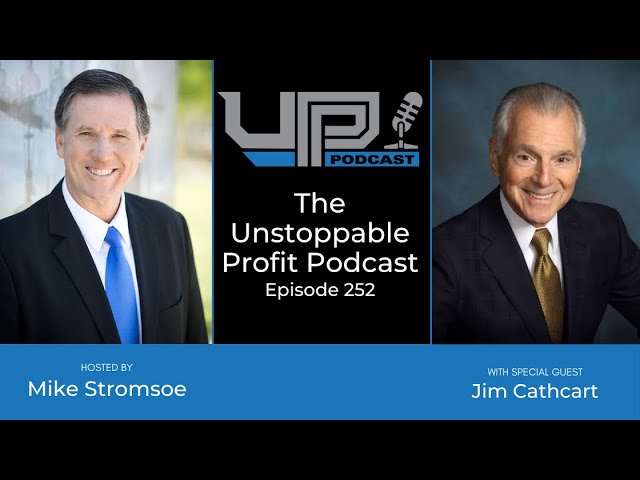 Episode 252: You'll Be Safe Until You Live With Jim Cathcart
