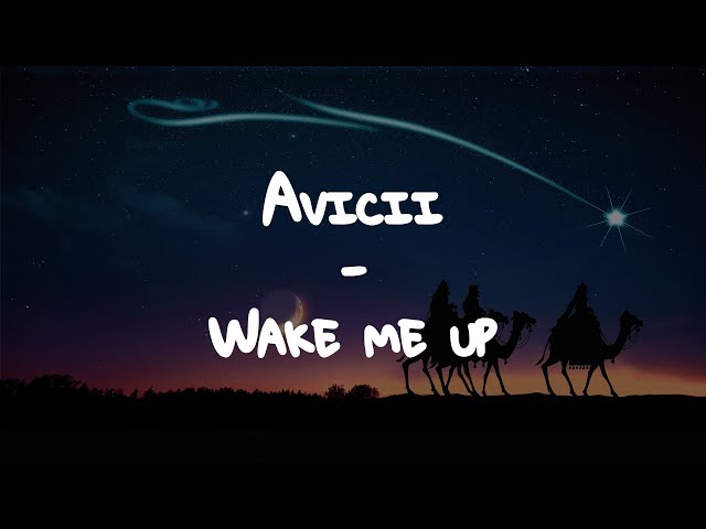 Avicii - Wake me up // Lyrics