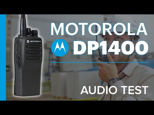 Motorola DP1400 - Analogue & Mototrbo DMR Audio Test