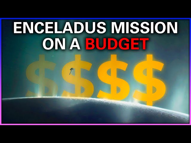 Getting To Enceladus and Europa Under Tough NASA Budget