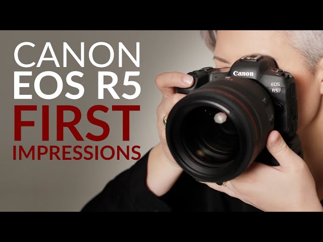 Canon EOS R5 | FIRST IMPRESSIONS | Hands-on