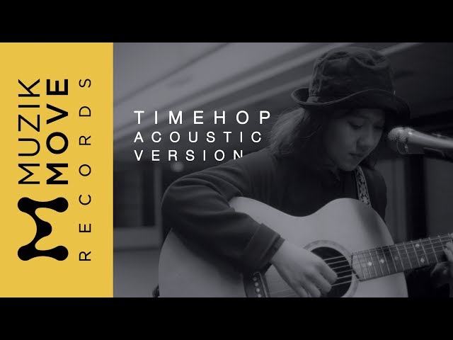 Timehop (Acoustic Version) -  Earth Patravee