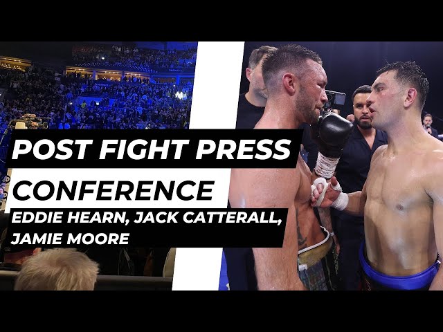 Josh Taylor vs Jack Catterall Post Fight Press Conference (Eddie Hearn, Jack Catterall, Jamie Moore)