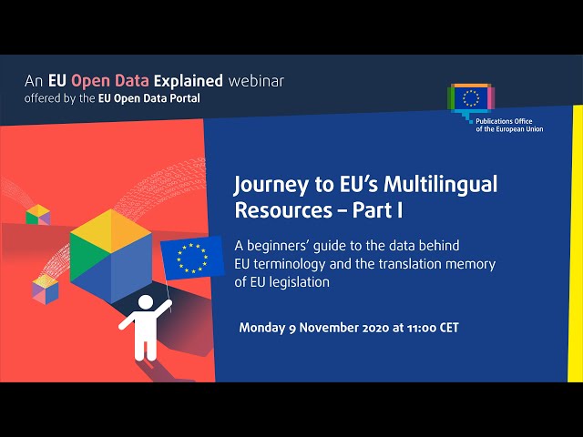 EU Open Data Explained webinar - Journey to EU's Multilingual Resources