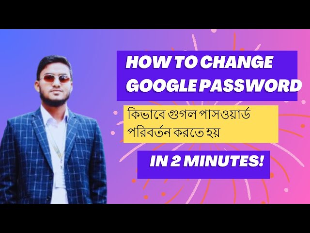 How to Change Your Google Account  Password from a Phone . Bangla Tutorial  |  Google Tips