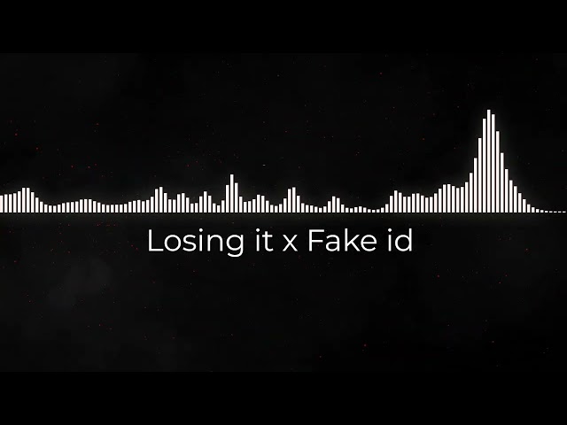 Losing it vs Fake ID By Jay Paradise Edit