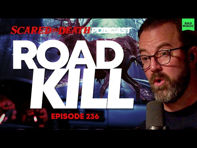 Scared to Death | Roadkill