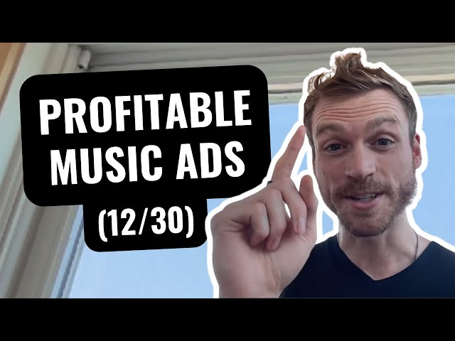 Profitable Music Ads (Day 12/30)