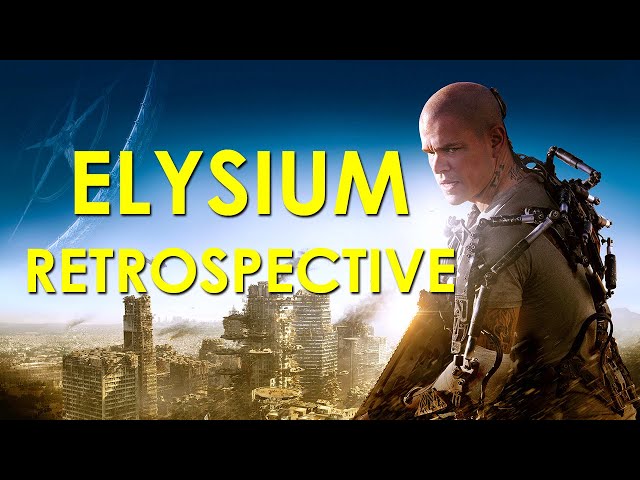 Elysium (2013) Retrospective/Review