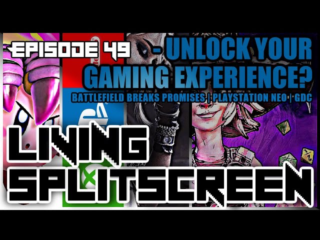 Unlock Your Gaming Experience - Episode 49 - Living Splitscreen