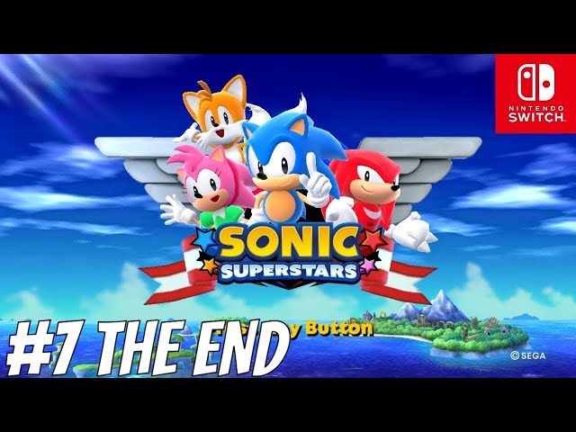 SONIC SUPERSTARS NINTENDO SWITCH PART 7 THE END
