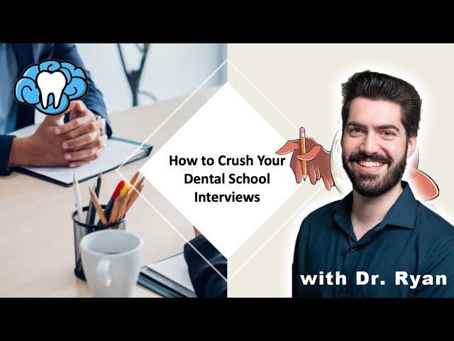 How to Crush Your Dental School Interviews | Mental Dental