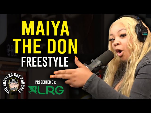 Maiya The Don Freestyle on The Bootleg Kev Podcast