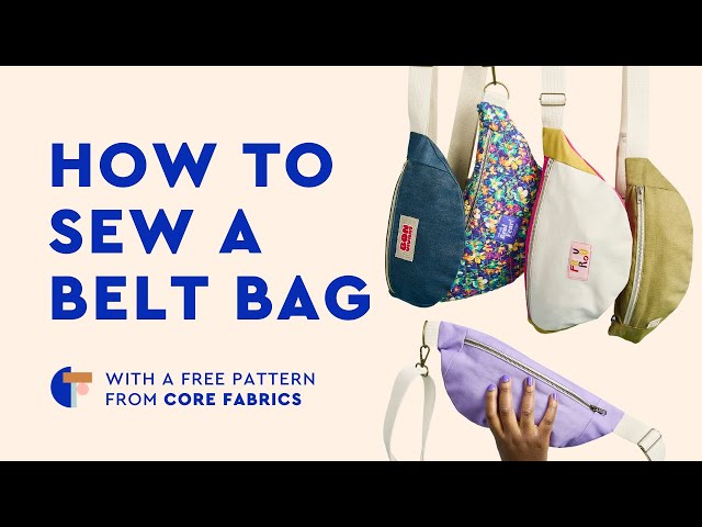 Core Belt Bag | Free DIY Crossbody Bag Pattern | Core Fabrics
