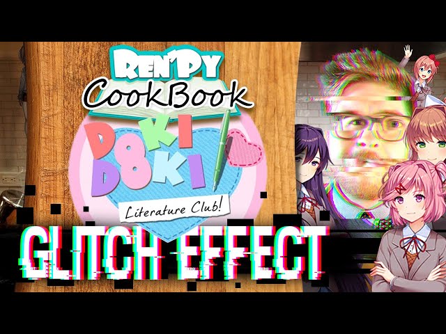 Doki Doki Literature Club Glitch Effect in Renpy
