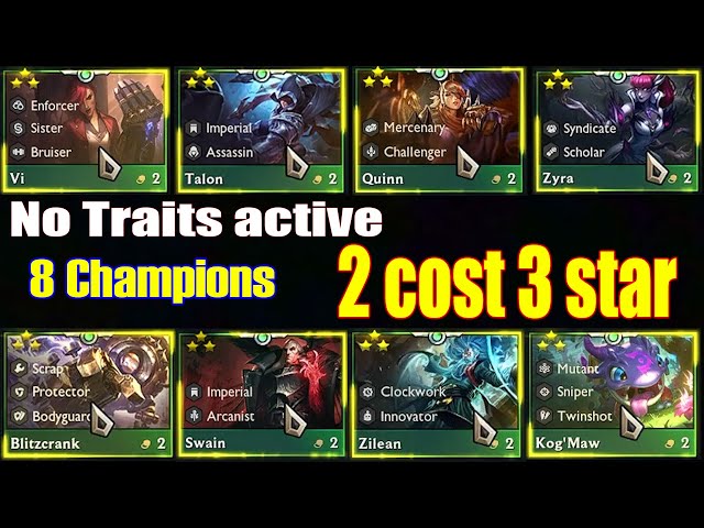 " Part 2 " 8 champions 2 cost 3 star - No Traits active | TFT Set 6